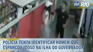 Polícia tenta identificar homem que espancou idoso na Ilha do Governador Polícia tenta identificar homem que espancou idoso na Ilha do Governador