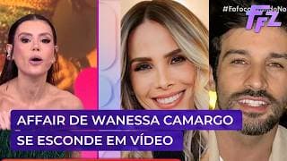 Affair de Wanessa Camargo se escondeu, padrões de beleza e outras notícias | Fofocalizando 26/03/26 Affair de Wanessa Camargo se escondeu, padrões de beleza e outras notícias | Fofocalizando 26/03/26