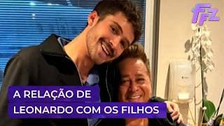 Filhos de Leonardo relembram embates que já tiveram com o pai | Fofocalizando 13/05/26 Filhos de Leonardo relembram embates que já tiveram com o pai | Fofocalizando 13/05/26