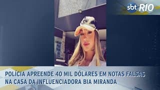 Polícia apreende 40 mil dólares em notas falsas na casa da influenciadora Bia Miranda Polícia apreende 40 mil dólares em notas falsas na casa da influenciadora Bia Miranda