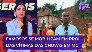 Famosos se mobilizam para ajudar vítimas das chuvas de Minas Gerais | Fofocalizando 27/02/26 Famosos se mobilizam para ajudar vítimas das chuvas de Minas Gerais | Fofocalizando 27/02/26